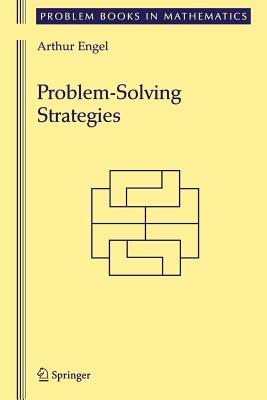 Problem-Solving Strategies by Arthur Engel