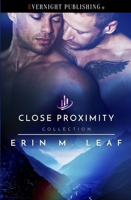 Close Proximity by Erin M. Leaf