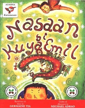 Nasaan si Kuya Emil? / Where is Kuya Emil? by Michael Adrao, Germaine Yia