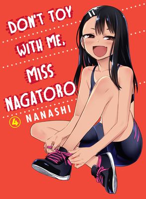 Don't Toy with Me, Miss Nagatoro, Volume 4 by nanashi