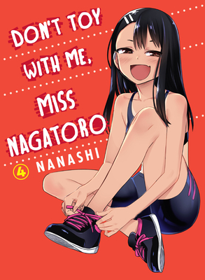 Don't Toy with Me, Miss Nagatoro, Vol. 4 by nanashi