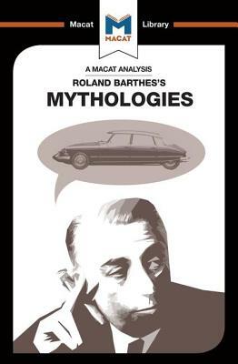 An Analysis of Roland Barthes's Mythologies by John Gomez