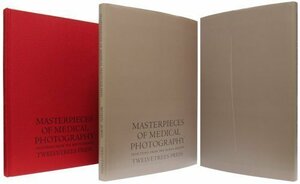 Masterpieces Of Medical Photography: Selections From The Burns Archive by Stanley B. Burns, Joel-Peter Witkin