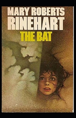 The Bat Illustrated by Mary Roberts Rinehart