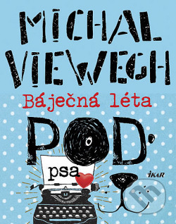 Báječná léta pod psa by Michal Viewegh