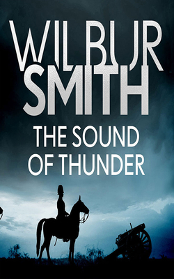 The Sound of Thunder by Wilbur Smith