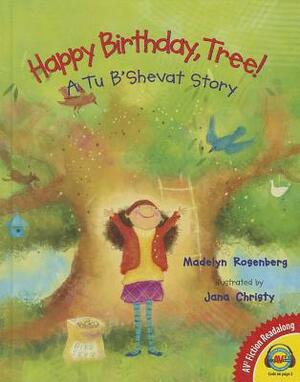 Happy Birthday, Tree!: A Tu B'Shevat Story by Madelyn Rosenberg