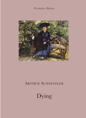 Dying by Arthur Schnitzler, Anthea Bell