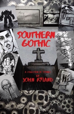 Southern Gothic by John Ryland