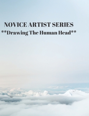 NOVICE ARTIST SERIES **Drawing The Human Head**: This 8.5 x 11 inch 118 page Sketch Book includes a brief 8 page Instruction Section about learning to by Larry Sparks