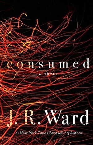 Consumed by J.R. Ward
