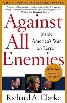 Against All Enemies: Inside America's War on Terror by Richard A. Clarke