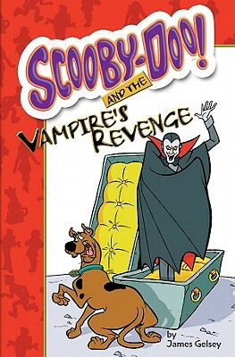 Scooby-Doo and the Vampire's Revenge by James Gelsey