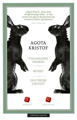 Tvillignenes dagbok, Beviset, Den tredje løgnen  by Ágota Kristóf
