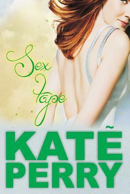 Sex Tape by Kate Perry