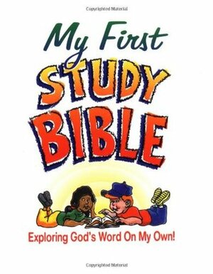 My First Study Bible by Paul J. Loth