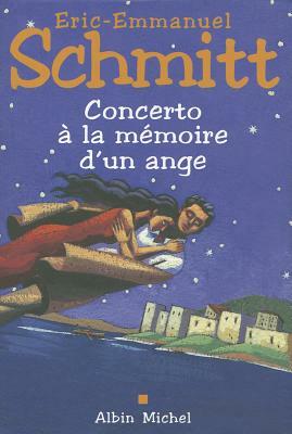 Concerto à la mémoire d'un ange by Éric-Emmanuel Schmitt