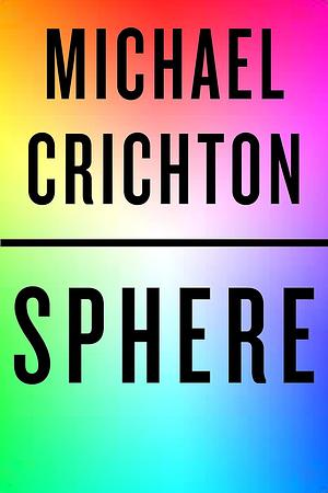 Sphere by Michael Crichton