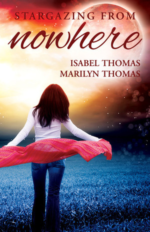 Stargazing from Nowhere by Marilyn Thomas, Isabel Thomas