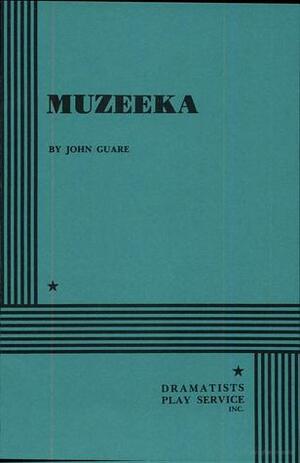 Muzeeka by John Guare