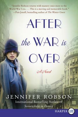 After the War Is Over by Jennifer Robson