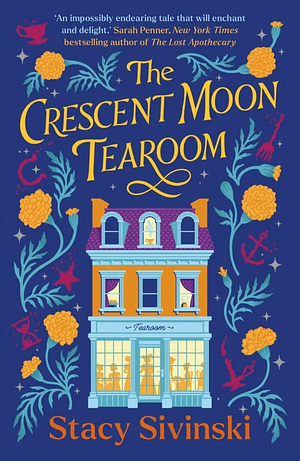 The Crescent Moon Tearoom by Stacy Sivinski