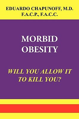 Morbid Obesity by Eduardo Chapunoff, Dr Eduardo Chapunoff, Lsi