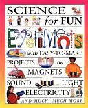 Science for Fun Experiments by Gary Gibson