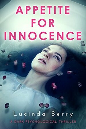 Appetite for Innocence by Lucinda Berry