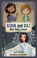 Asha and Baz Meet Hedy Lamarr by Caroline Fernandez