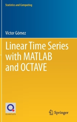 Linear Time Series with MATLAB and Octave by Víctor Gómez