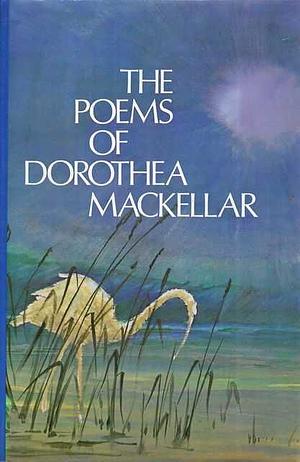 The Poems of Dorothea Mackellar by Dorothea Mackellar