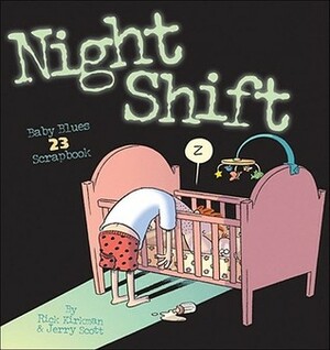 Night Shift: Baby Blues Scrapbook #23 by Rick Kirkman, Jerry Scott