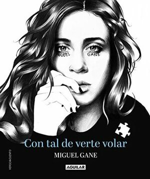 Con tal de verte volar by Miguel Gane