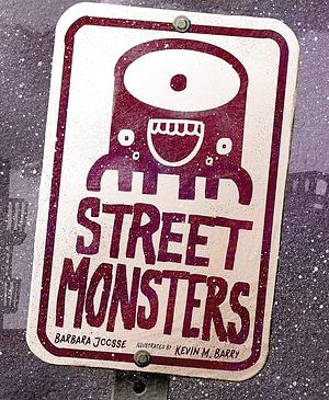 Street Monsters by Barbara Joosse