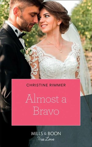 Almost a Bravo by Christine Rimmer