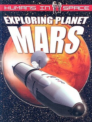Exploring Planet Mars by Mat Irvine, David Jefferis