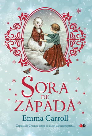 Sora de zăpadă by Emma Carroll, Emma Carroll