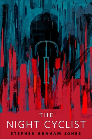 The Night Cyclist by Stephen Graham Jones