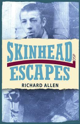 Skinhead Escapes by Richard Allen