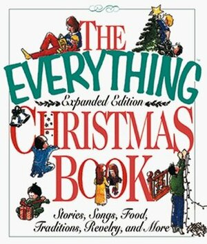 Everything Christmas Book 2nd by Michelle Bevilacqua, Marian Gonsior, Sharon Capen Cook, Peter Weiss, Brandon Toropoo, Sharon Gapen Cook, Barry Littmann, Susan Robinson, Adams Media