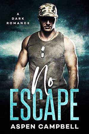 No Escape  by Aspen Campbell