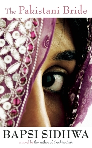 The Pakistani Bride: A Novel by Bapsi Sidhwa