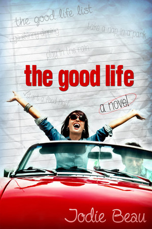 The Good Life by Jodie Beau