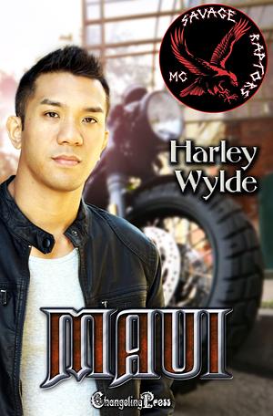 Maui (Savage Raptors MC 3): A Dixie Reapers Bad Boys Romance by Harley Wylde, Harley Wylde