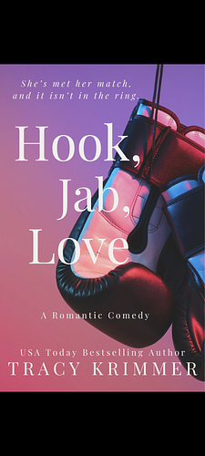 Hook, Jab, Love by Tracy Krimmer