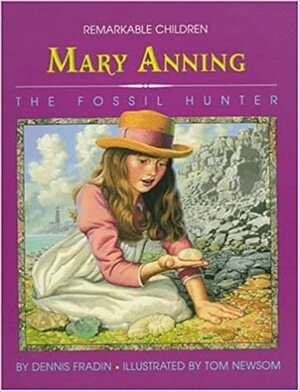 Mary Anning: The Fossil Hunter by Dennis Brindell Fradin