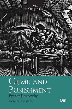 Crime and Punishment by Fyodor Dostoevsky