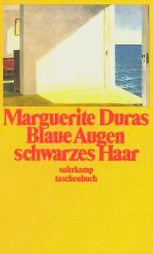 Blaue Augen Schwarzes Haar by Marguerite Duras