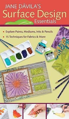 Jane Davila's Surface Design Essentials by Jane Davila